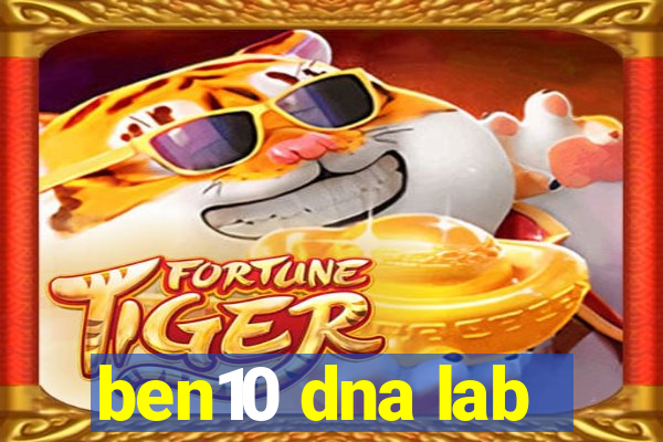 ben10 dna lab